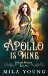 Apollo Is Mine - Mila Young - 9780648913962