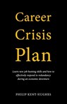 Career Crisis Plan - Philip Kent-Hughes - 9780648930006