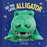 See You Later, Alligator: Hand Puppet Book: Board Book with Plush Hand Puppet - Sarah Ward - 9780655231578