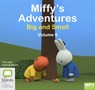 Miffy's Adventures Big and Small: Volume Six -  - 9780655628828
