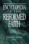 Encyclopedia of the Reformed Faith - Donald K. McKim - 9780664218829