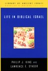 Life in Biblical Israel - Philip J. King - 9780664221485