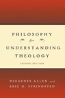Philosophy for Understanding Theology, Second Edition - Diogenes Allen ; Eric O. Springsted - 9780664231804