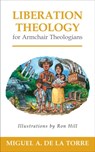 Liberation Theology for Armchair Theologians - Miguel A. De La Torre - 9780664238131