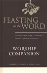 Feasting on the Word Worship Companion, Year a - Two-Volume Set: Liturgies for Year a - Kim Long - 9780664261931