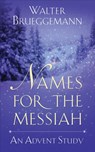 Names for the Messiah - Walter Brueggemann - 9780664262570