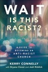 Wait-Is This Racist? - CONNELLY,  Kerry - 9780664267506