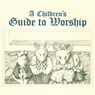 A Children's Guide to Worship - Ruth L. Boling ; Lauren J. Muzzy - 9780664500153