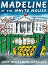 Madeline at the White House - John Bemelmans Marciano - 9780670012282