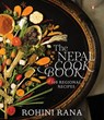 The Nepal Cookbook: 108 Regional Recipes - Rohini Rana - 9780670099573