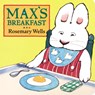 Max's Breakfast - Rosemary Wells - 9780670887125