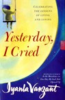 Yesterday, I Cried - Iyanla Vanzant - 9780671029685