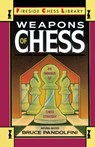 Weapons of Chess: An Omnibus of Chess Strategies - Bruce Pandolfini - 9780671659721
