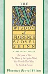 Wisdom of Florence Scovel Shinn - Florence Scovel Shinn - 9780671682286