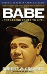 Babe: the Legend Comes to Life - Robert Creamer - 9780671760700