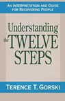 UNDERSTANDING THE 12 STEPS FIR - Terence T. Gorski - 9780671765583