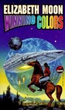WINNING COLORS - Elizabeth Moon - 9780671876777