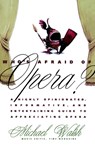 Who's Afraid of Opera? - Michael Walsh - 9780671884024