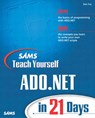 Sams Teach Yourself ADO.NET in 21 Days - FOX,  Dan - 9780672323867