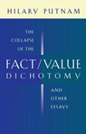 The Collapse of the Fact/Value Dichotomy and Other Essays - Hilary Putnam - 9780674013803