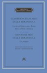 Life of Giovanni Pico della Mirandola. Oration - Gianfrancesco Pico della Mirandola ; Giovanni Pico della Mirandola - 9780674023420