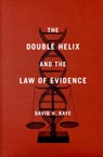 The Double Helix and the Law of Evidence - David H. Kaye - 9780674035881