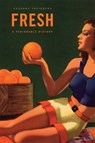 Fresh - Susanne Freidberg - 9780674057227