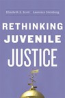 Rethinking Juvenile Justice - Elizabeth S. Scott ; Laurence Steinberg - 9780674057463