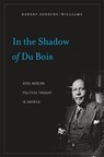 In the Shadow of Du Bois - Robert Gooding-Williams - 9780674060241