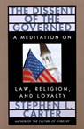 The Dissent of the Governed - Stephen L. Carter - 9780674212664