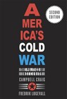 America’s Cold War - Campbell Craig ; Fredrik Logevall - 9780674244931