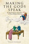 Making the Gods Speak - Vincent Goossaert - 9780674270947