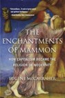 The Enchantments of Mammon - Eugene McCarraher - 9780674271098