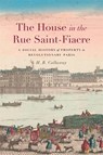 The House in the Rue Saint-Fiacre - H. B. Callaway - 9780674279346
