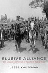 Elusive Alliance - Jesse Kauffman - 9780674286016