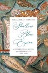 Shallow Blue Empire - Tamara Surani Fernando - 9780674294141