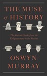 The Muse of History - Oswyn Murray - 9780674297456