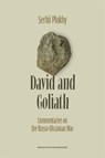 David and Goliath: Commentaries on the Russo-Ukrainian War - Serhii Plokhy - 9780674301092
