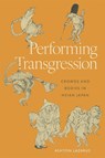 Performing Transgression - Ashton Lazarus - 9780674303430