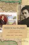 Freedom Papers - Rebecca J. Scott ; Jean M. Hebrard - 9780674416918