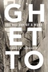 Ghetto - Daniel B. Schwartz - 9780674737532