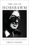The Age of Hobsbawm - Emile Chabal - 9780674737761