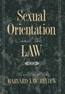 Sexual Orientation and the Law - Harvard Law Review - 9780674802933