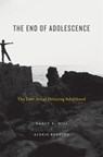 The End of Adolescence - Nancy E. Hill ; Alexis Redding - 9780674916500