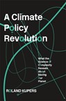 A Climate Policy Revolution - Roland Kupers - 9780674972124
