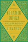 Islamic China - Rian Thum - 9780674976801