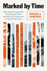 Marked by Time - Robert J. Sampson - 9780674987548