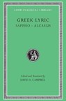 Greek Lyric, Volume I: Sappho and Alcaeus - Sappho ; Alcaeus - 9780674991576