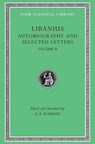 Autobiography and Selected Letters, Volume II - Libanius - 9780674995284