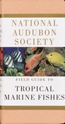 National Audubon Society Field Guide to Tropical Marine Fishes - National Audubon Society - 9780679446019